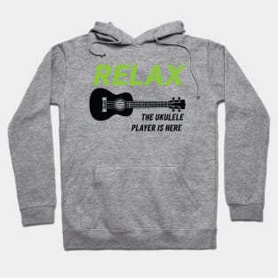 Relax The Ukulele Player Is Here Ukulele Light Theme Hoodie